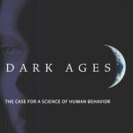 Dark Ages: The Case for a Science of Human Behavior (Bradford Books)