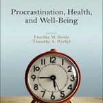 Procrastination, Health, and Well-Being