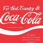 For God, Country, and Coca-Cola: The Definitive History of the Great American Soft Drink and the Company That Makes It
