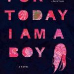 For Today I Am a Boy