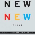 The New New Thing : A Silicon Valley Story
