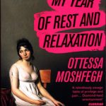 My Year of Rest and Relaxation