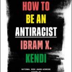 How to Be an Antiracist
