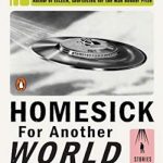 Homesick for Another World: Stories