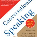 Conversationally Speaking: Tested New Ways to Increase Your Personal and Social Effectiveness