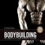Encyclopedia of Bodybuilding: The Complete A-Z Book on Muscle Building