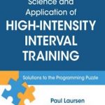 Science and Application of High-Intensity Interval Training Solutions to the Programming Puzzle