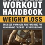 The Dumbbell Workout Handbook Weight Loss Over 100 Workouts for Fat-Burning
