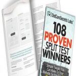 108 Proven Split Test Winners. Simple Tweaks You Can Make to Your Website, so You Can Make More Money Now!