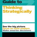 HBR Guide to Thinking Strategically