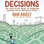 Amazing Decisions: The Illustrated Guide to Improving Business Deals and Family Meals
