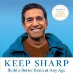 Keep Sharp: Build a Better Brain at Any Age