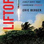 Liftoff: Elon Musk and the Desperate Early Days That Launched SpaceX