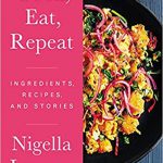 Cook, Eat, Repeat: Ingredients, recipes and stories.