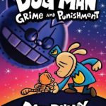 Dog Man: Grime and Punishment: From the Creator of Captain Underpants (Dog Man #9)