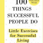 100 Things Successful People Do