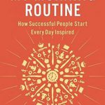 My Morning Routine: How Successful People Start Every Day Inspired