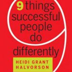 Nine Things Successful People Do Differently