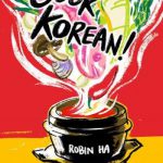 Cook Korean!: A Comic Book with Recipes