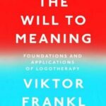 The Will to Meaning