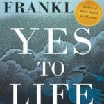 Yes to Life: In Spite of Everything
