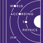 The World According to Physics