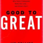 Good to great: why some companies make the leap–and others don’t
