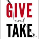 Give and Take: A Revolutionary Approach to Success