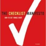 The Checklist Manifesto: How to Get Things Right