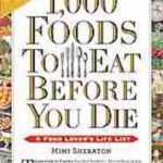 1,000 Foods to Eat Before You Die: A Food Lover’s Life List