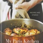 My Paris Kitchen: Recipes and Stories