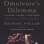 The Omnivore’s Dilemma: A Natural History of Four Meals