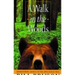 A Walk in the Woods: Rediscovering America on the Appalachian Trail