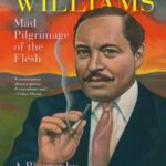 Tennessee Williams: Mad Pilgrimage of the Flesh