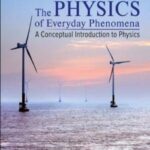 The physics of everyday phenomena : a conceptual introduction to physics