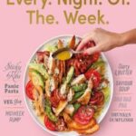 Every Night of the Week: Sanity solutions for the daily dinner grind