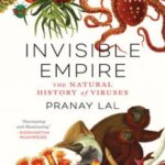 Invisible Empire: The Natural History of Viruses