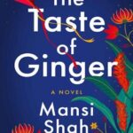 The Taste of Ginger: A Novel