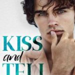 Kiss and Tell