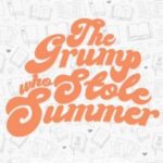 The Grump Who Stole Summer