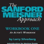 The Sanford Meisner approach. Workbook one, An actor’s workbook