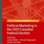 Political Marketing in the 2019 Canadian Federal Election