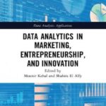 Data Analytics in Marketing, Entrepreneurship, and Innovation