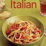 Fine Cooking Italian: 200 Recipes for Authentic Italian Food