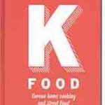 K-food : Korean home cooking and street food