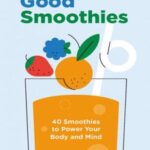 Feel Good Smoothies