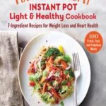 Fix-It and Forget-It Instant Pot Light & Healthy Cookbook