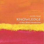 Knowledge: A Very Short Introduction