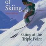 The Physics of Skiing: Skiing at the Triple Point