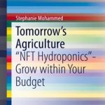 Tomorrow’s Agriculture: “NFT Hydroponics”-Grow within Your Budget